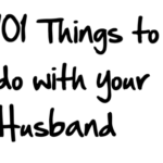 101 Things to Do with Your Husband (rather than watch TV)