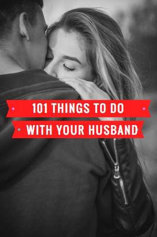 Husband for do things special to Things To