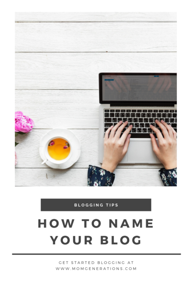 Mom Blogging Advice: How to name your blog - Stylish Life for Moms