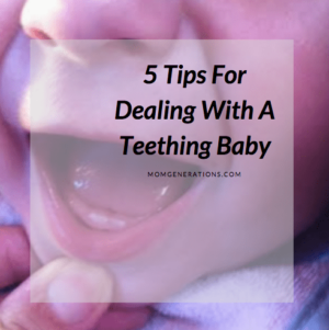 5 Tips For Dealing With A Teething Baby - Stylish Life for Moms