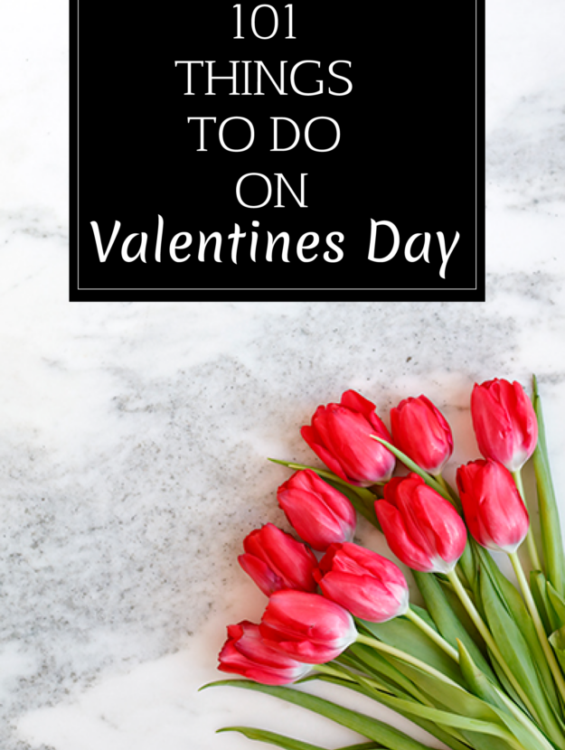What to do on Valentine's Day