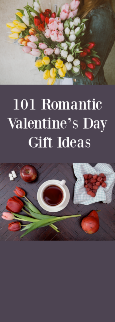 101 Romantic Valentine’s Day Gift Ideas