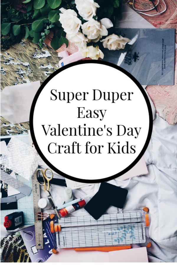 Super Easy Valentine's Day Craft for Kids