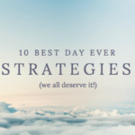 Best Day Ever Strategies