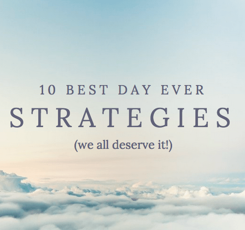 Best Day Ever Strategies