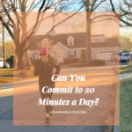 Can You Commit to 20 Minutes a Day?