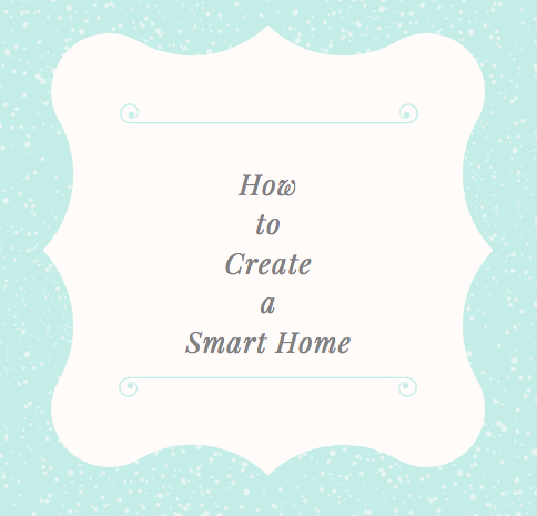 How to Create a Smart Home for Mother's Day