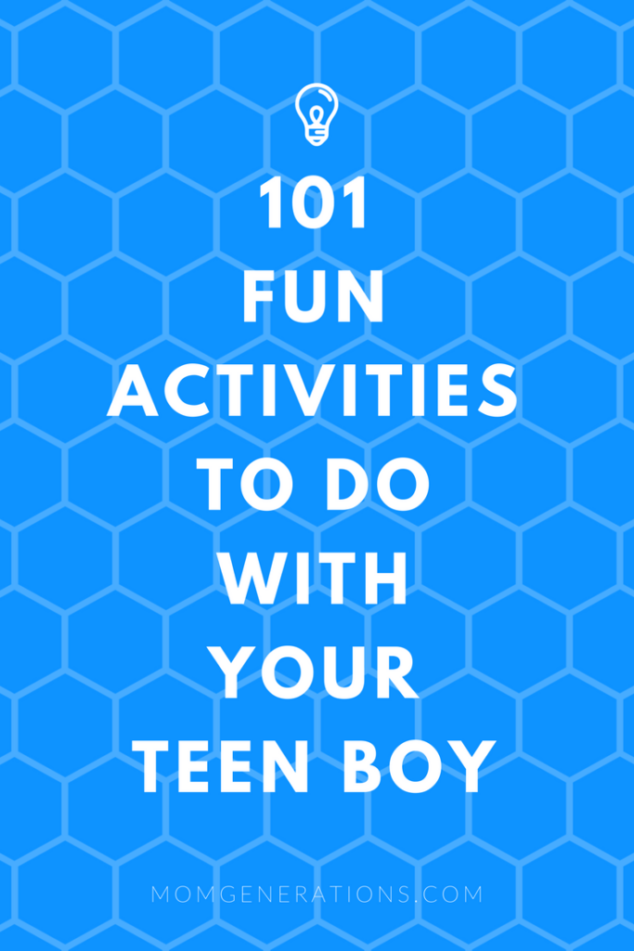 101 Things to Do with Teen Boys