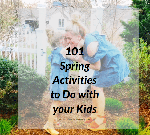 101 Spring Activities to Do with your Kids