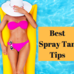 Best Spray Tan Tips
