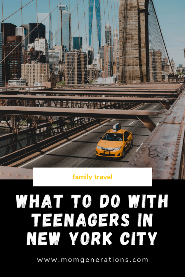 Things To Do in NYC with Teenagers