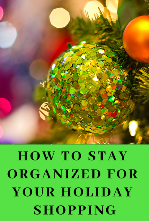 How to Stay Organized for your Holiday Shopping 