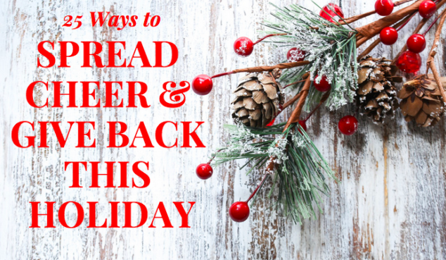 25 Ways to Spread Cheer and Give Back this Holiday