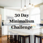 30 Day Minimalism Challenge