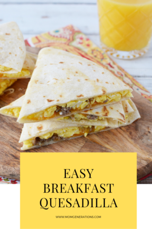 Breakfast Quesadilla - Stylish Life for Moms