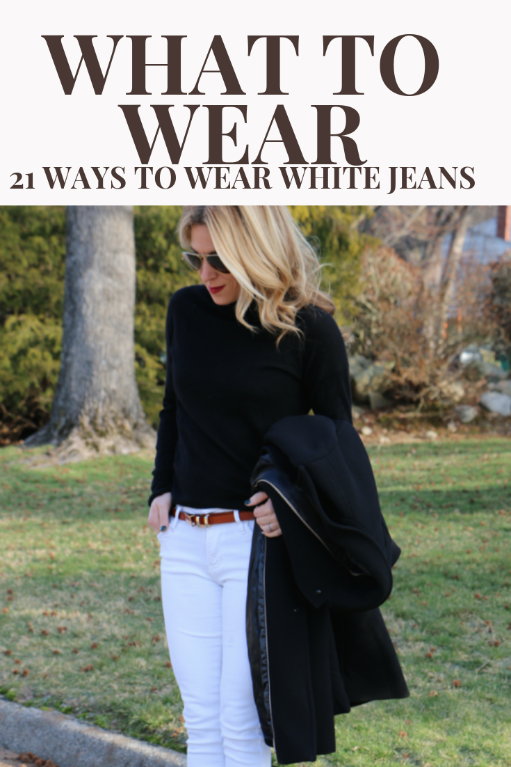 21 Ways to Wear White Jeans - Stylish Life for Moms