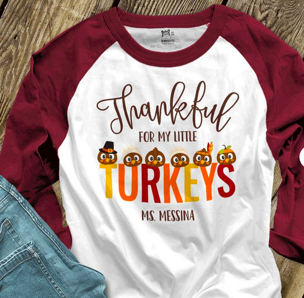 Teacher Thanksgiving shirt | fall teacher shirt | thankful for my little turkeys | personalized unisex adult raglan shirt 