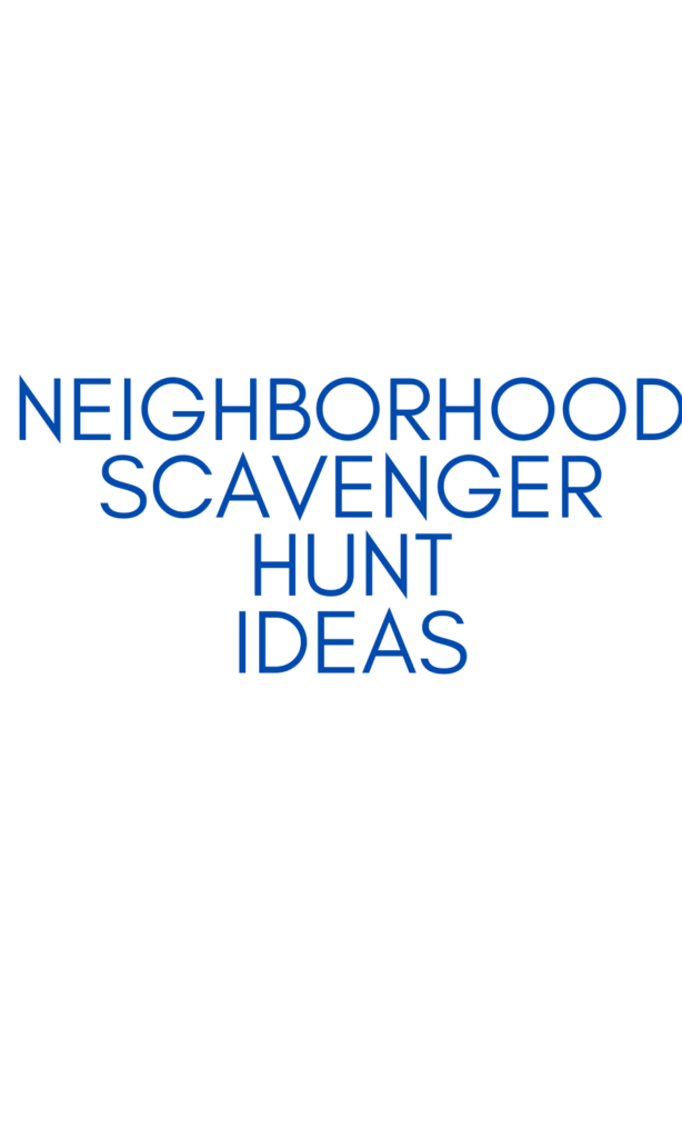 Neighborhood Scavenger Hunt for Kids