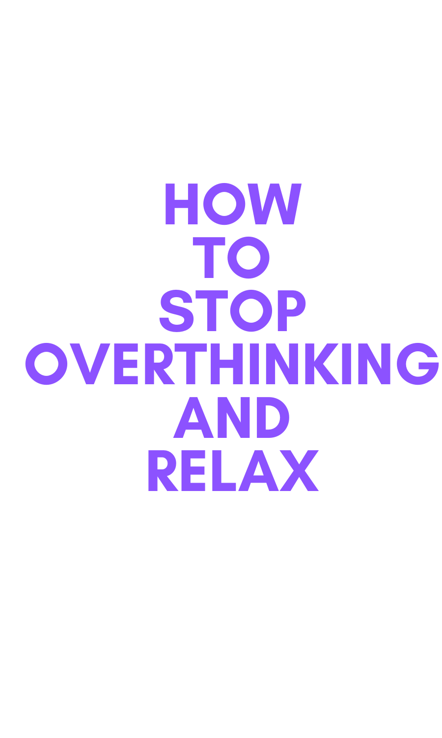 how-to-stop-overthinking-and-relax-stylish-life-for-moms