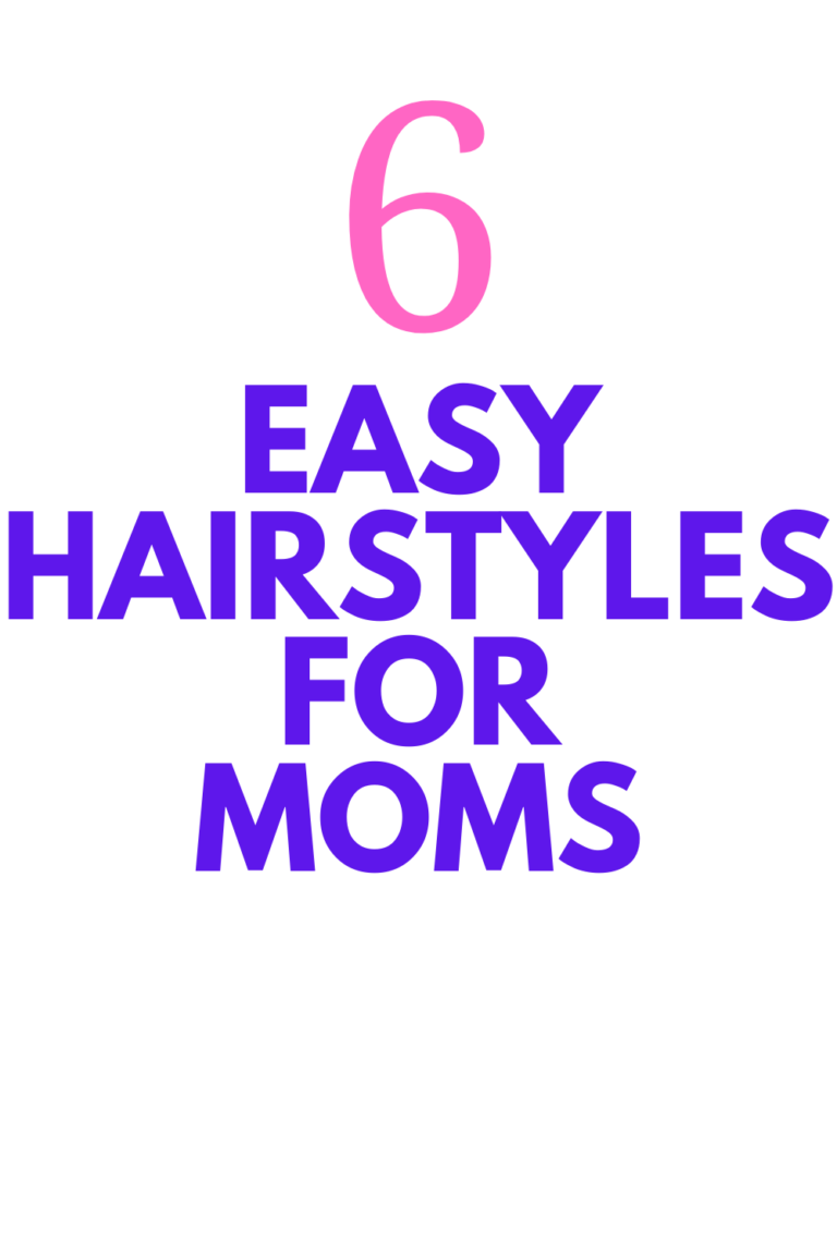 Easy Hairstyles For Moms Stylish Life For Moms