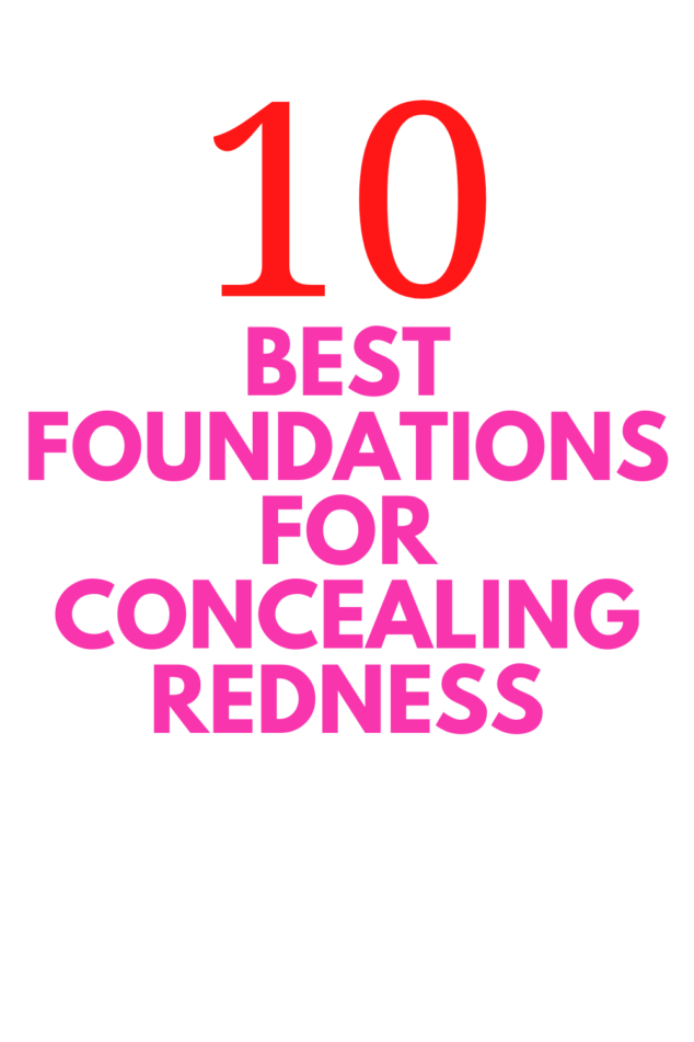 Best Foundation for Redness