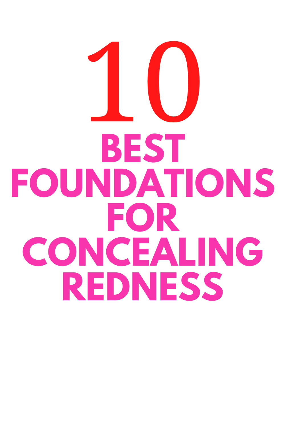Best Foundation for Redness Stylish Life for Moms