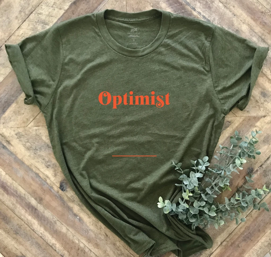 I Am Optimistic Tee Shirt