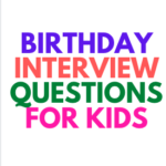 Birthday Interview Questions for Kids