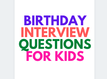 Birthday Interview Questions for Kids