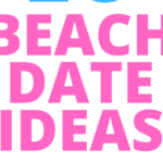 Beach Date Ideas