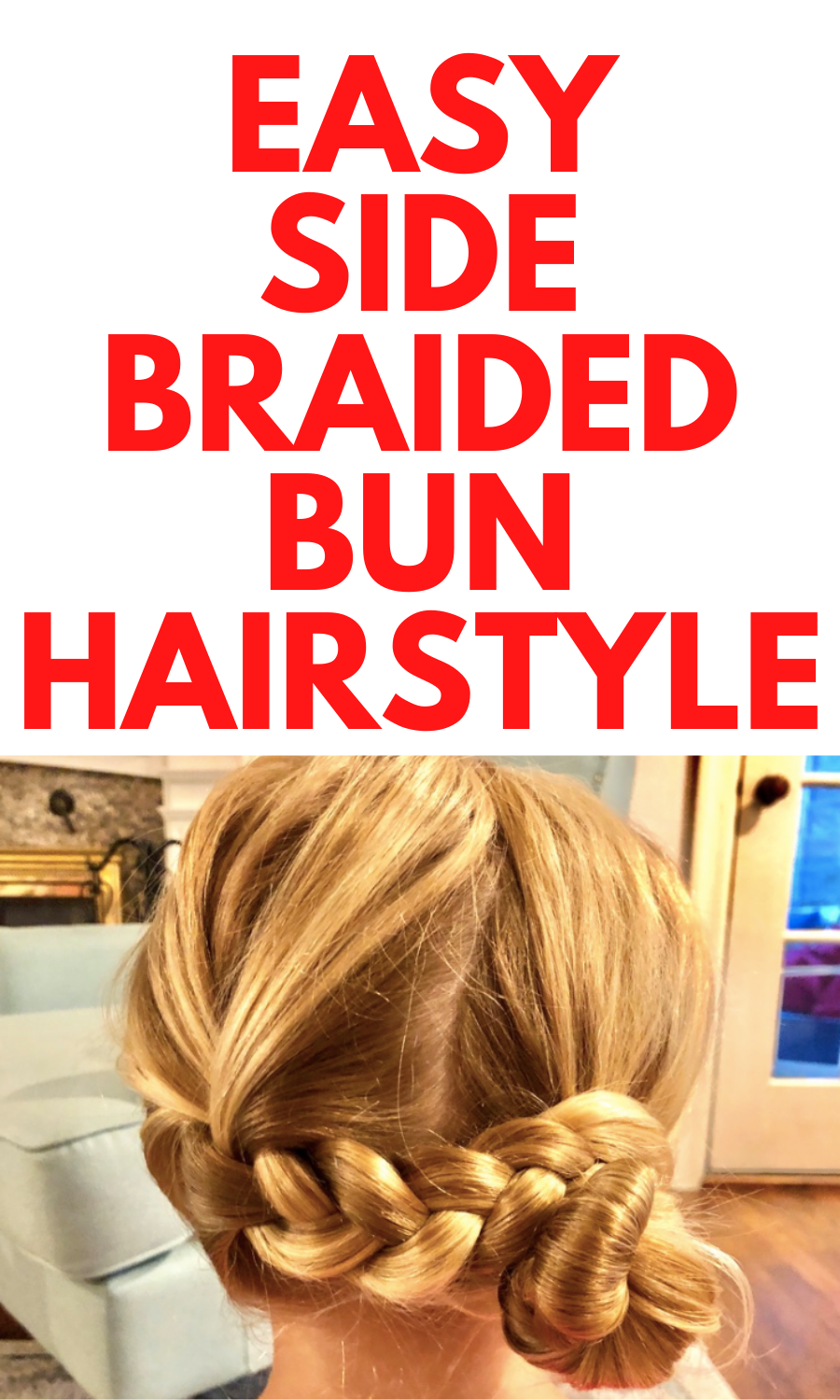 Side Braid Bun Hair Tutorial - Stylish Life for Moms