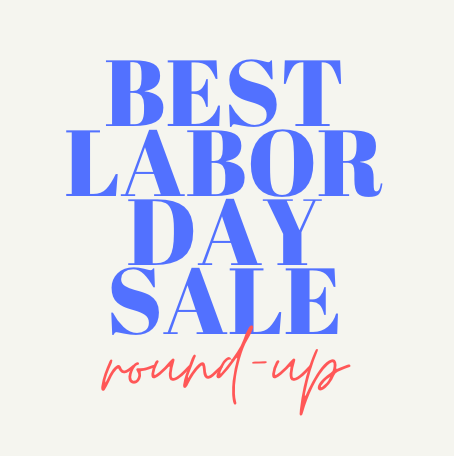 Labor Day Sale Round Up