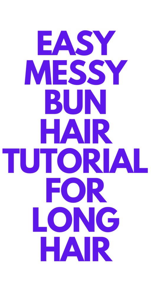 Download Easy Messy Bun for Long Hair - Mom Generations | Stylish ...