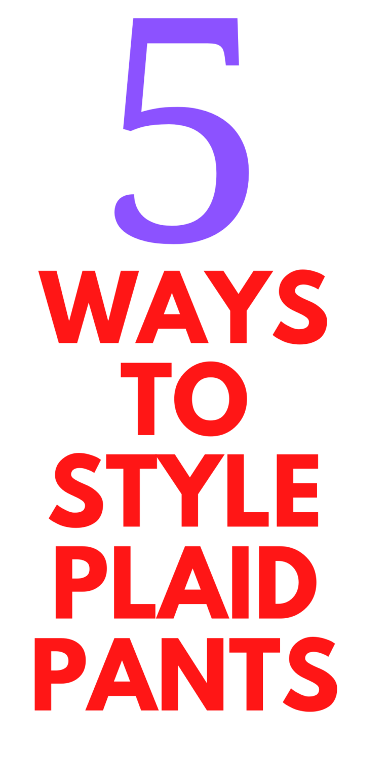 What to Wear with Plaid Pants - Stylish Life for Moms
