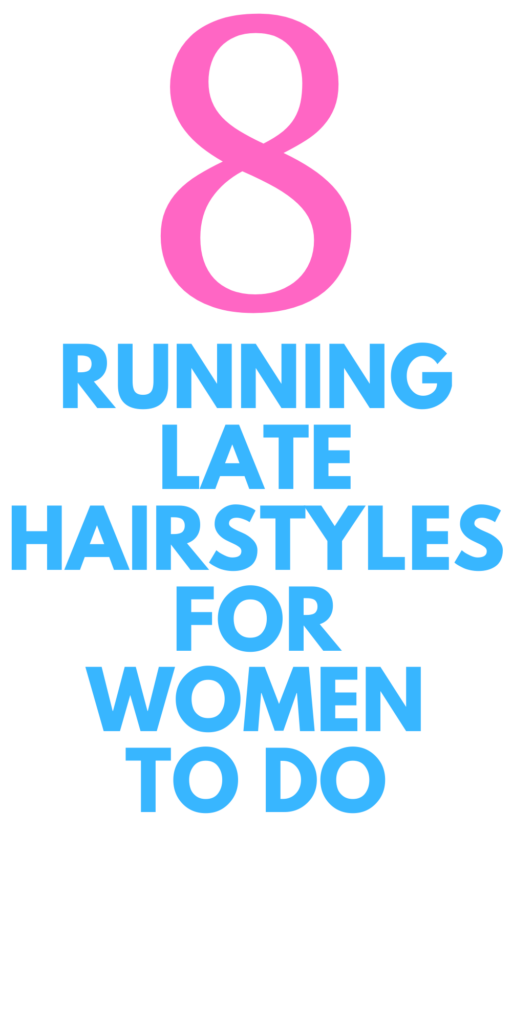 running late hairstyles