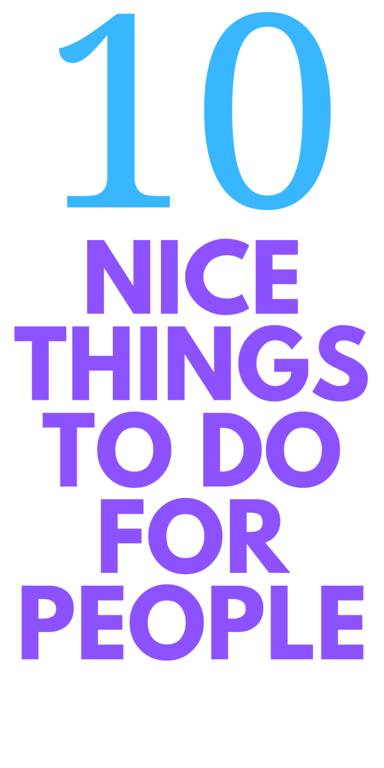 10 NICE Things To Do for People Right Now - Stylish Life for Moms