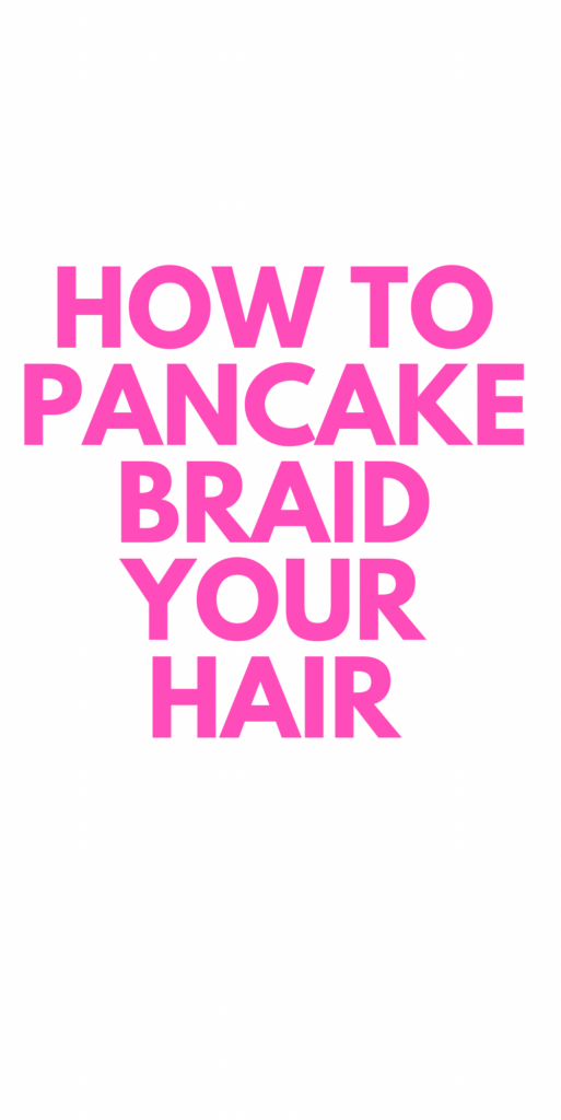 How to Pancake Braid