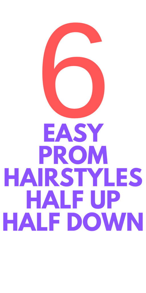 Easy Prom Hairstyles Half Up Half Down