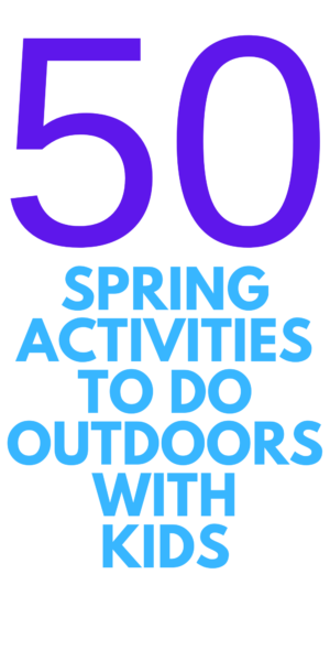 Spring Outdoor Activities for Kids - Stylish Life for Moms