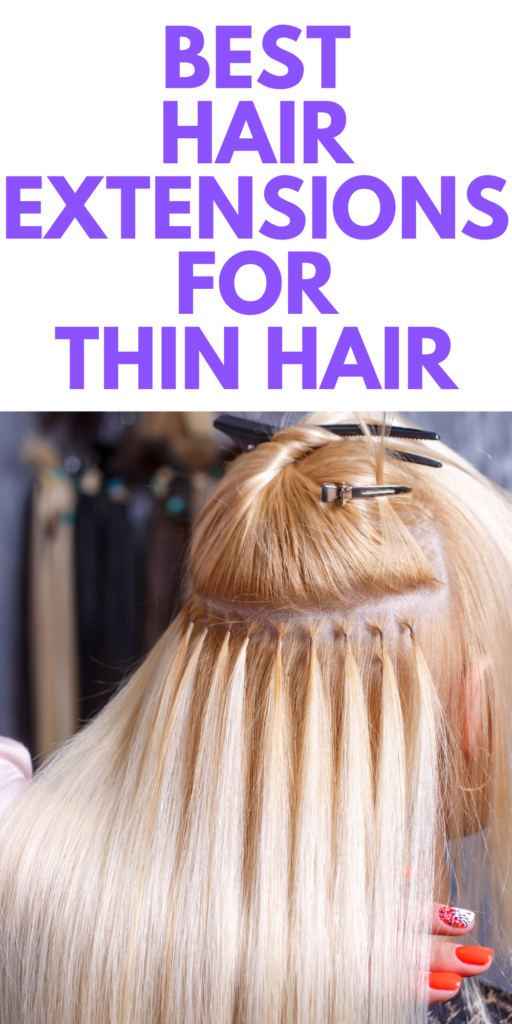 Best Hair Extensions for Thin Hair - Stylish Life for Moms