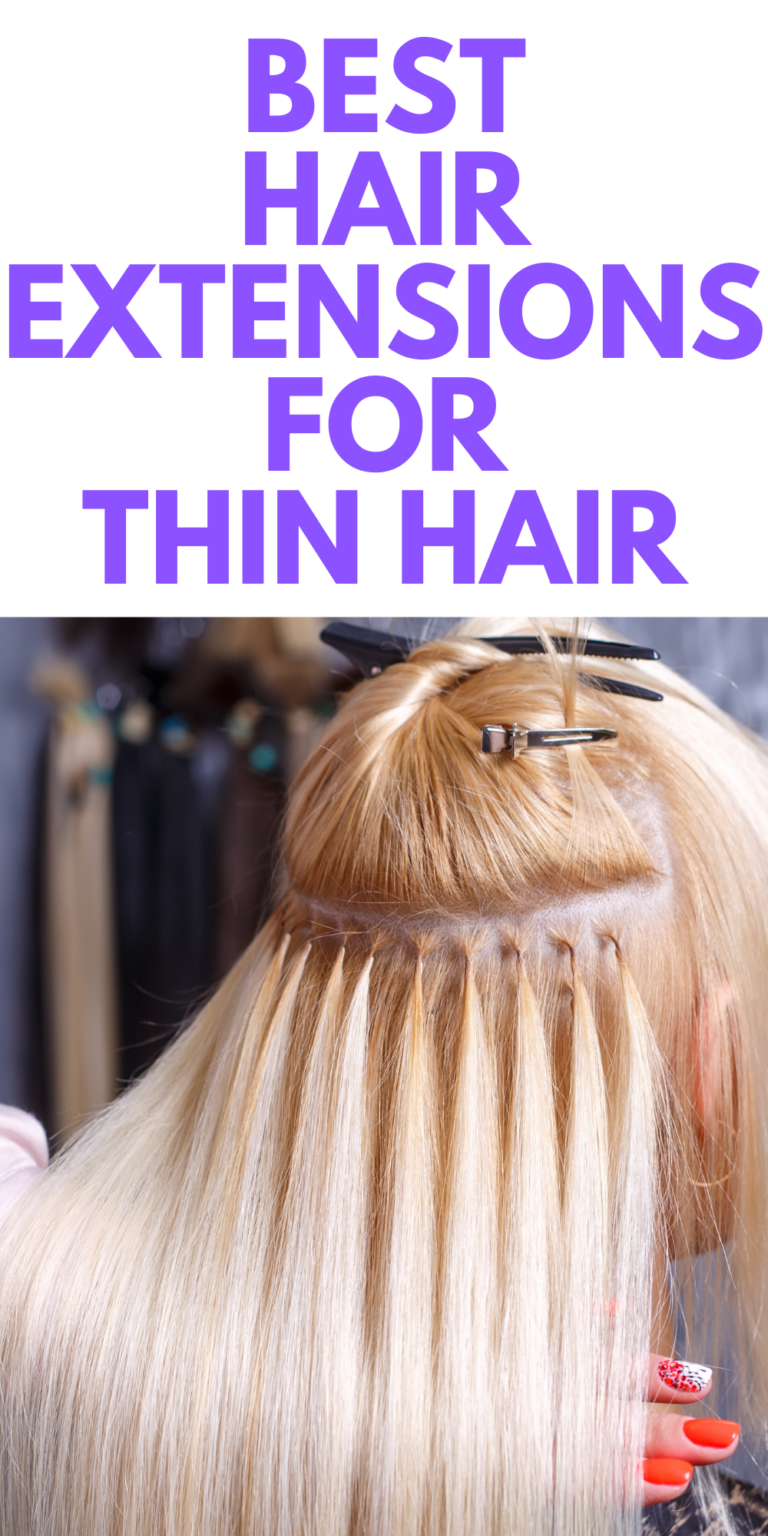 Best Hair Extensions for Thin Hair Stylish Life for Moms