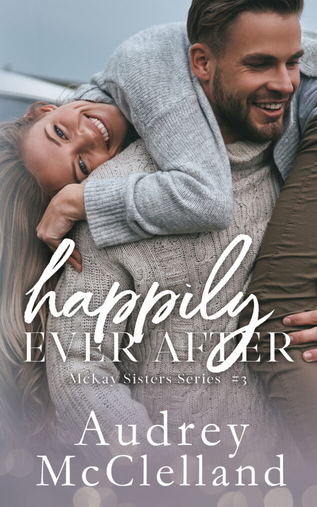 Happily Ever After by Audrey McClelland