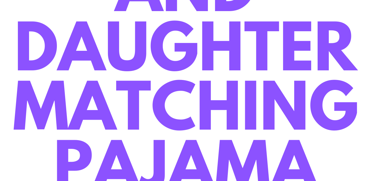 Mother Daughter Matching Pajamas