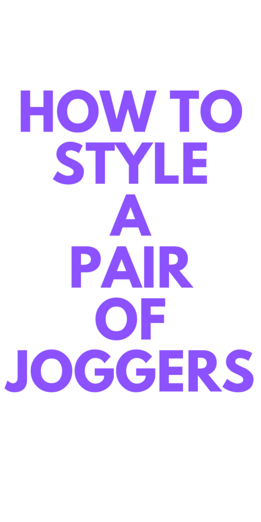 How to Style Joggers - Stylish Life for Moms