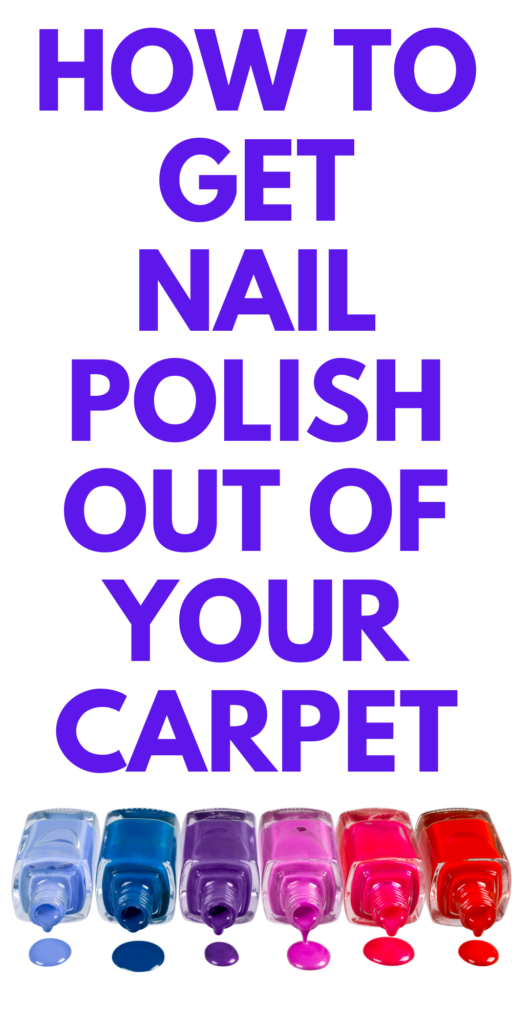 How to Get Nail Polish Out of Carpet