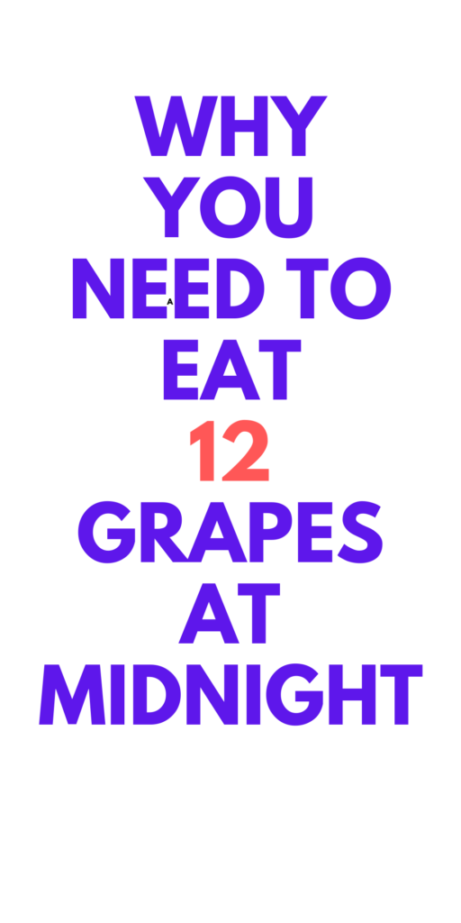 12 GRAPES AT NEW YEARS