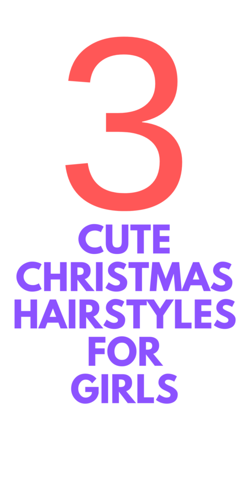 Best Christmas Hairstyles for Girls