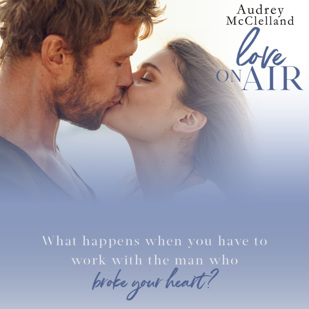 LOVE ON AIR by Audrey McClelland