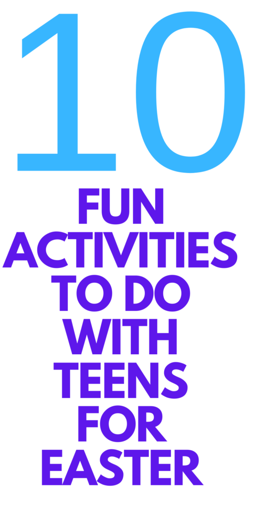 easter activities for teens