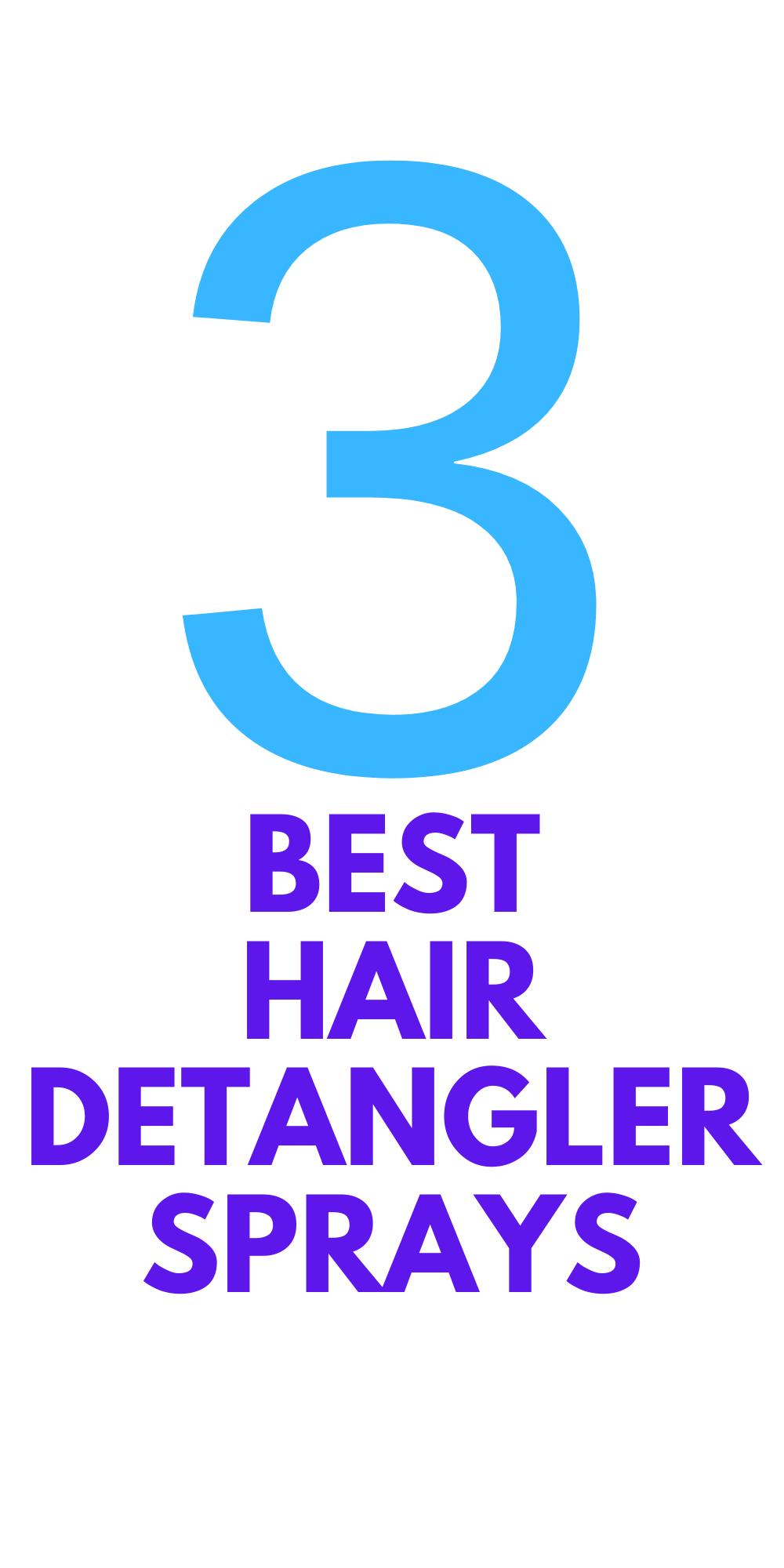 Best Detangler Spray (I'm Obsessed With These 3) - Stylish Life for Moms